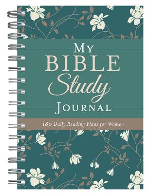 My Bible Study Journal: 180 Encouraging Bible Readings for Women By Compiled by Barbour Staff, Donna K. Maltese Cover Image