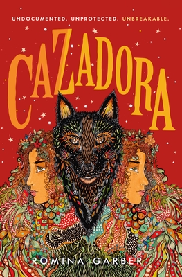 Cazadora: A Novel (Wolves of No World #2)