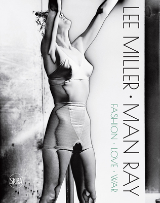 Lee Miller & Man Ray: Fashion, Love, War Cover Image
