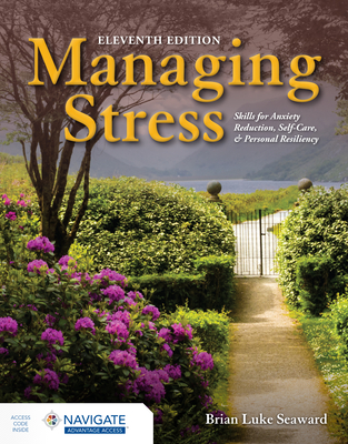 Managing Stress: Skills for Anxiety Reduction, Self-Care, and Personal Resiliency Cover Image