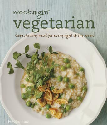 Weeknight Vegetarian By Ivy Manning Cover Image