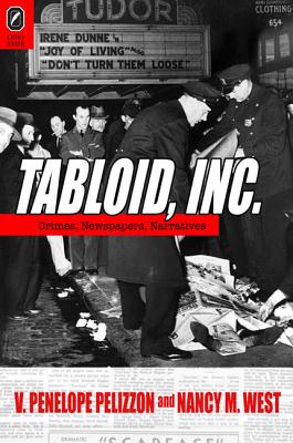 Tabloid, Inc: Crimes, Newspapers, Narratives (THEORY INTERPRETATION NARRATIV)