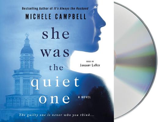 She Was the Quiet One: A Novel