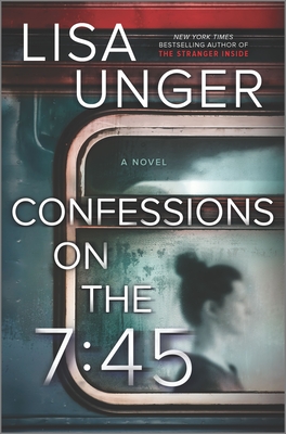 Cover Image for Confessions on the 7:45: A Novel