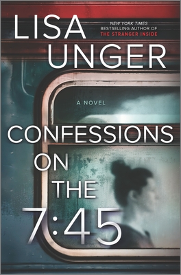 Confessions on the 7:45: A Novel Cover Image