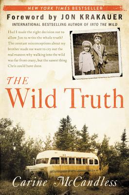 The Wild Truth By Carine McCandless Cover Image