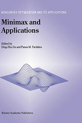 Cover for Minimax and Applications (Nonconvex Optimization and Its Applications #4)