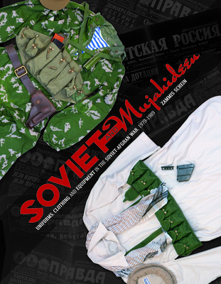 Soviet and Mujahideen Uniforms, Clothing, and Equipment in the Soviet-Afghan War, 1979-1989 Cover Image