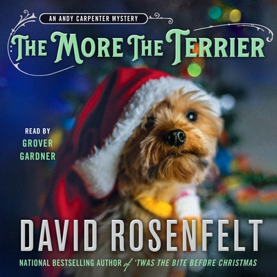The More the Terrier: An Andy Carpenter Mystery (An Andy Carpenter Novel #30) Cover Image