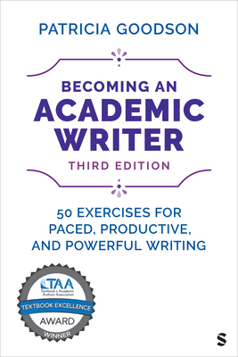 Becoming an Academic Writer: 50 Exercises for Paced, Productive, and Powerful Writing Cover Image