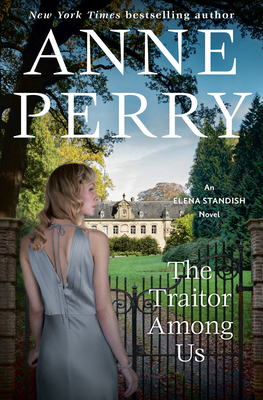 The Traitor Among Us: An Elena Standish Novel By Anne Perry Cover Image