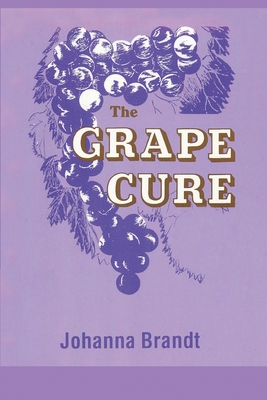 The Grape Cure By Johanna Brandt Cover Image