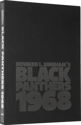Howard L. Bingham's Black Panthers 1968 Ltd Ed Cover Image