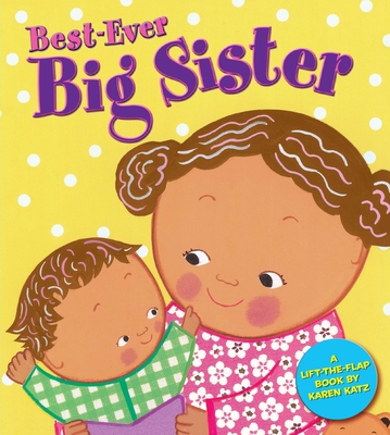 Best-Ever Big Sister By Karen Katz Cover Image