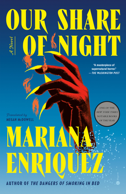 Our Share of Night: A Novel By Mariana Enriquez, Megan McDowell (Translated by), Pablo Gerardo Camacho (Illustrator) Cover Image