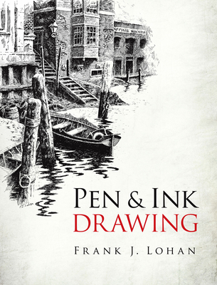 Pen & Ink Drawing (Dover Art Instruction) By Frank J. Lohan Cover Image