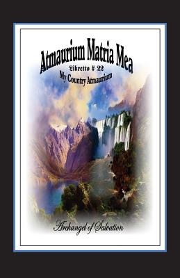Atmaurium Matria Mea (My Country Atmaurium) By Uriel Bey Cover Image