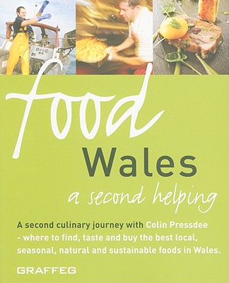 Food Wales: A Second Helping By Colin Pressdee Cover Image