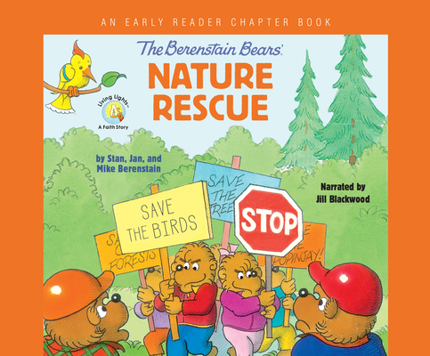 The Berenstain Bears' Nature Rescue: An Early Reader Chapter Book (Berenstain Bears/Living Lights) Cover Image