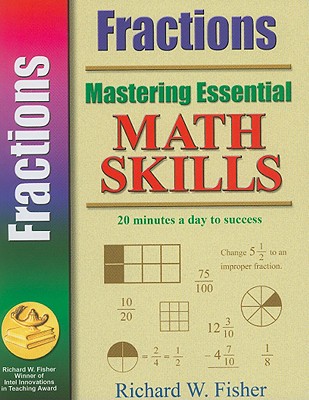 Mastering Essential Math Skills: Fractions By Richard W. Fisher Cover Image