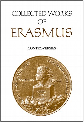 Collected Works of Erasmus: Controversies, Volume 82 Cover Image