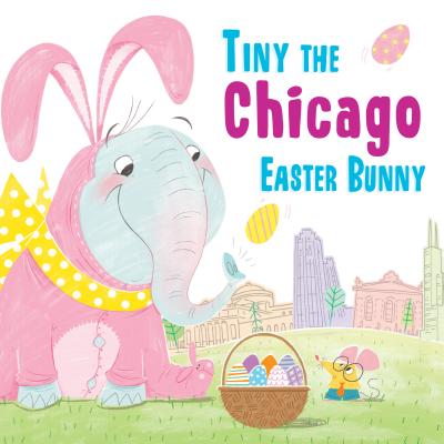 Tiny the Chicago Easter Bunny (Tiny the Easter Bunny)