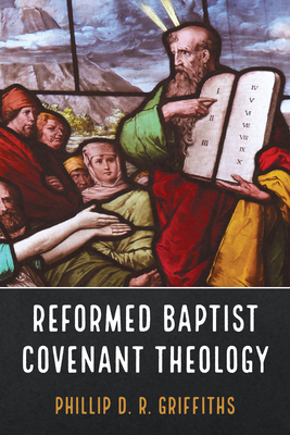 Reformed Baptist Covenant Theology Cover Image