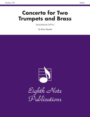 Concerto for Two Trumpets and Brass: Score & Parts (Eighth Note Publications) Cover Image