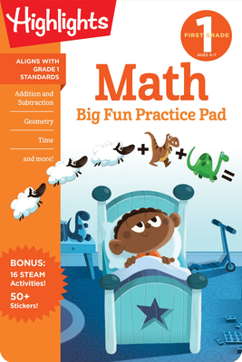 First Grade Math Big Fun Practice Pad (Highlights Big Fun Practice Pads) By Highlights Learning (Created by) Cover Image