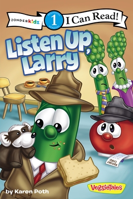 Listen Up, Larry: Level 1 (I Can Read! / Big Idea Books / VeggieTales) By Karen Poth Cover Image