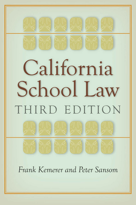 California School Law By Frank Kemerer, Peter Sansom Cover Image