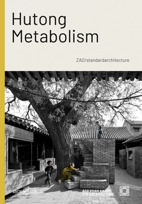 Hutong Metabolism: Zao/Standardarchitecture Cover Image