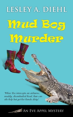 Cover for Mud Bog Murder (Eve Appel Mystery #4)