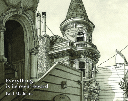 Everything Is Its Own Reward By Paul Madonna (Illustrator) Cover Image