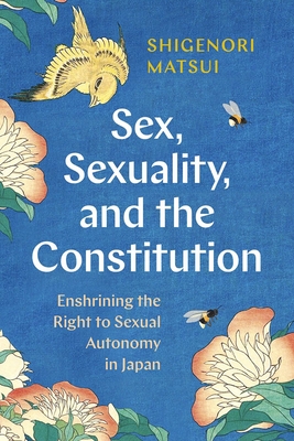 Sex, Sexuality, and the Constitution: Enshrining the Right to Sexual Autonomy in Japan Cover Image