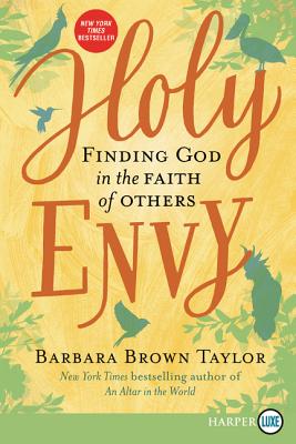 Holy Envy: Finding God in the Faith of Others