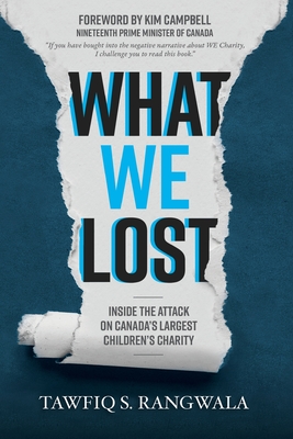 What WE Lost, Inside the attack on Canada's largest Children's Charity By Tawfiq Rangwala Cover Image