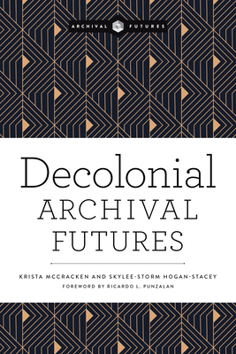 Decolonial Archival Futures Cover Image