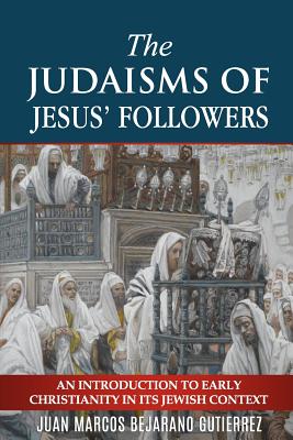 Cover for The Judaisms of Jesus' Followers