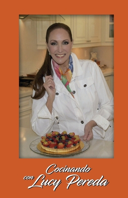 Cocinando con Lucy Pereda By Lucy Pereda Cover Image