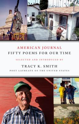 American Journal: Fifty Poems for Our Time By Tracy K. Smith Cover Image