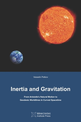 Inertia and Gravitation: From Aristotle's Natural Motion to Geodesic Worldlines in Curved Spacetime Cover Image