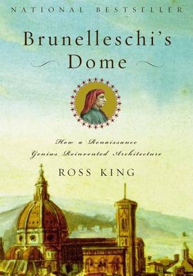 Brunelleschi's Dome: How a Renaissance Genius Reinvented Architecture Cover Image