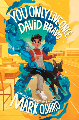You Only Live Once, David Bravo By Mark Oshiro Cover Image