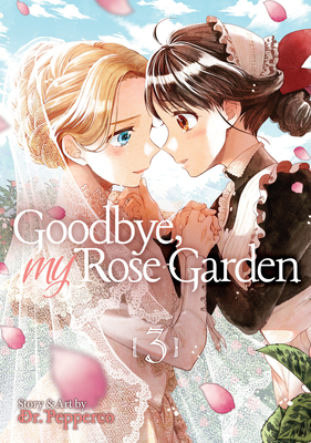 Goodbye, My Rose Garden Vol. 3 Cover Image