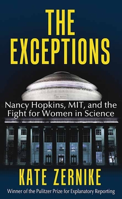 The Exceptions: Nancy Hopkins, Mit, and the Fight for Women in Science Cover Image