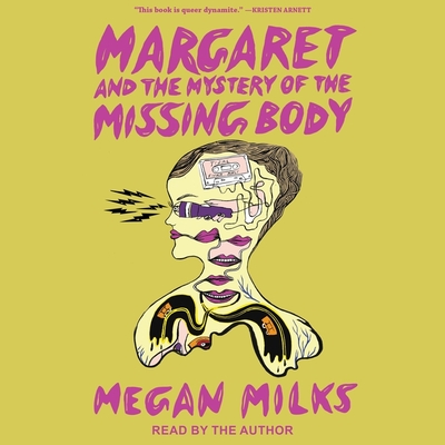 Margaret and the Mystery of the Missing Body By Megan Milks, Megan Milks (Read by) Cover Image