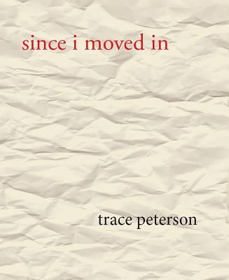 Since I Moved in (New & Revised) By Trace Peterson Cover Image