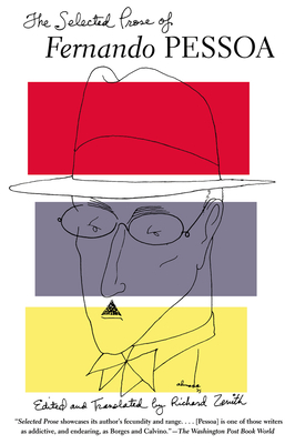 The Selected Prose of Fernando Pessoa By Fernando Pessoa, Richard Zenith (Editor), Richard Zenith (Translator) Cover Image