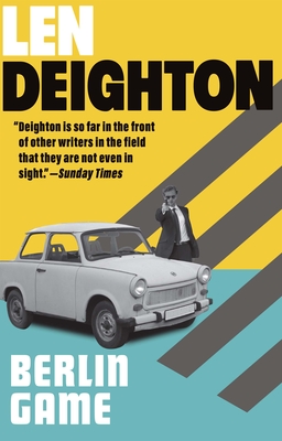 Berlin Game: A Bernard Sampson Novel By Len Deighton Cover Image